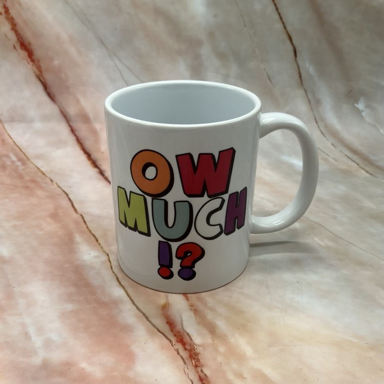 Ow Much! | Handmade Yorkshire Quote Mugs & Coasters