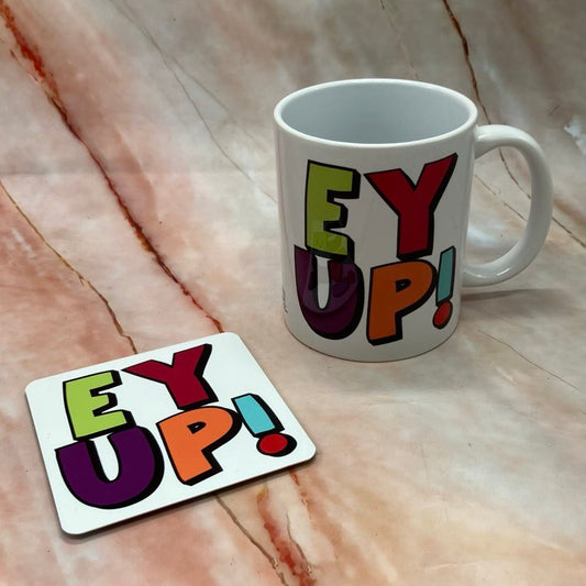 Ey Up! | Handmade Yorkshire Quote Mugs & Coasters