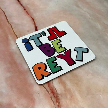 It’ll be Reyt | Handmade Yorkshire Quote Mugs & Coasters