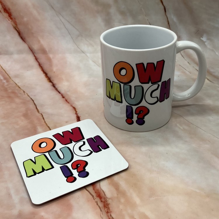 Ow Much! | Handmade Yorkshire Quote Mugs & Coasters